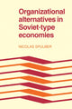 Book cover of: Organizational Alternatives in Soviet-Type Economies. By: Nicolas Spulber