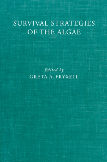 Book cover of: Survival Strategies of the Algae. By: Greta A. Fryxell