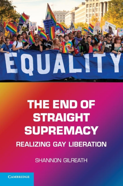 Book cover of: End of Straight Supremacy. By: Shannon Gilreath