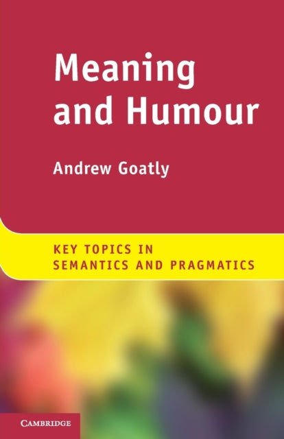 Book cover of: Meaning and Humour. By: Andrew Goatly