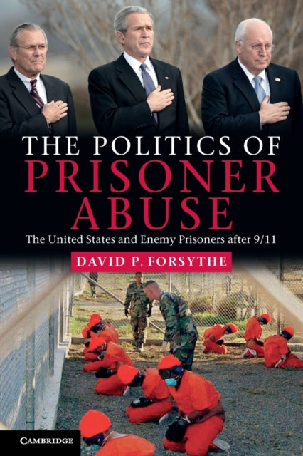 Book cover of: Politics of Prisoner Abuse. By: David P. Forsythe