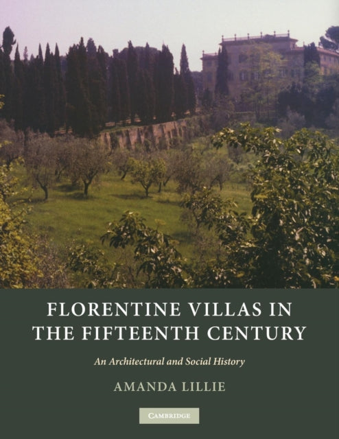 Book cover of: Florentine Villas in the Fifteenth Century. By: Amanda Lillie