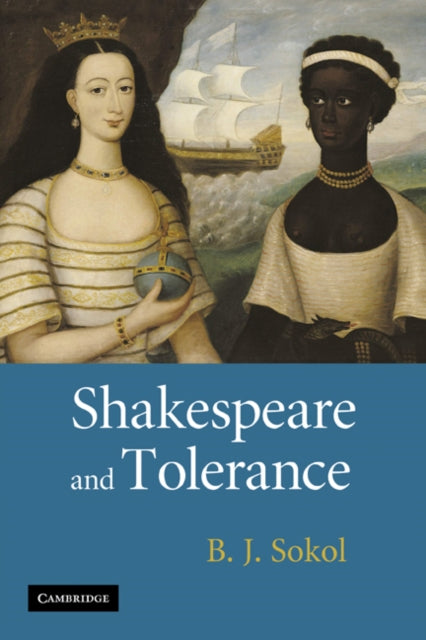 Book cover of: Shakespeare and Tolerance. By: B. J. Sokol