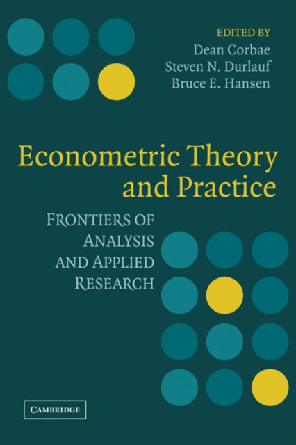 Book cover of: Econometric Theory and Practice. By: Dean Corbae