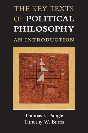 The Key Texts of Political Philosophy
