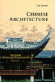 Book cover of: Chinese Architecture. By: Yanxin Cai