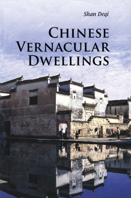 Book cover of: Chinese Vernacular Dwellings