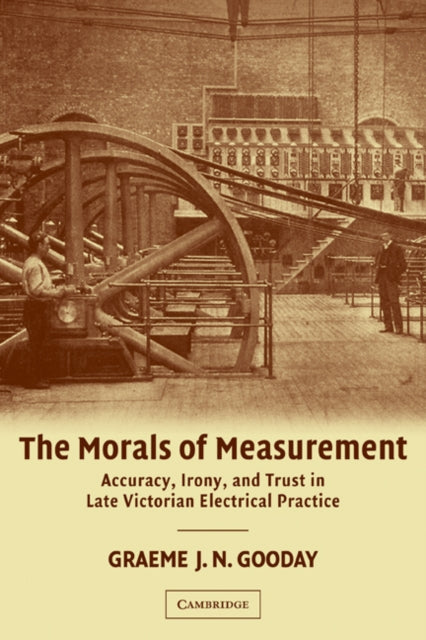 Book cover of: Morals of Measurement. By: G. J. N. Gooday