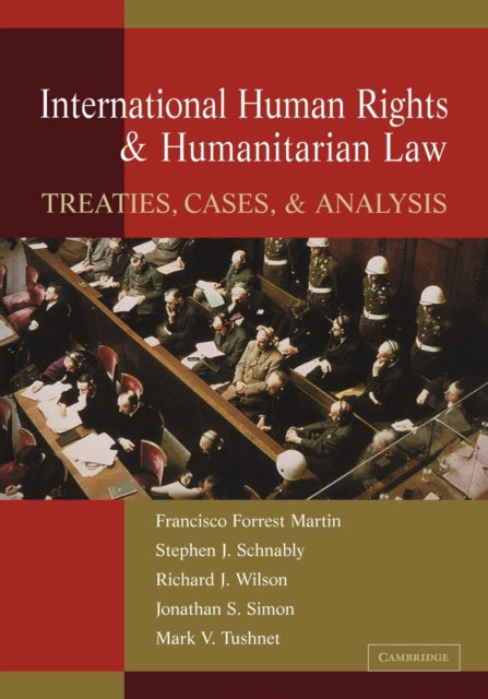 Book cover of: International Human Rights and Humanitarian Law. By: Francisco Forrest Martin