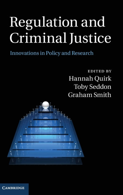 Book cover of: Regulation and Criminal Justice. By: Hannah Quirk