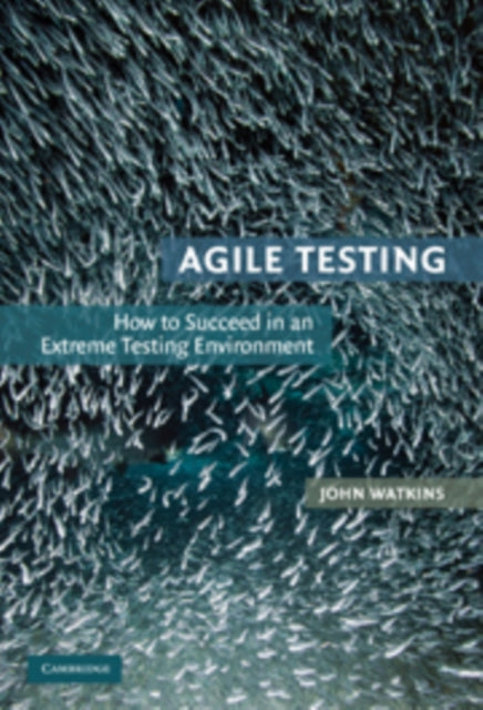 Book cover of: Agile Testing. By: Watkins, John