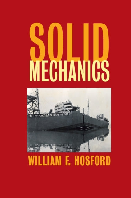 Book cover of: Solid Mechanics. By: William F. Hosford