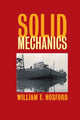 Book cover of: Solid Mechanics. By: William F. Hosford