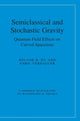 Book cover of: Semiclassical and Stochastic Gravity. By: Bei-Lok B. Hu