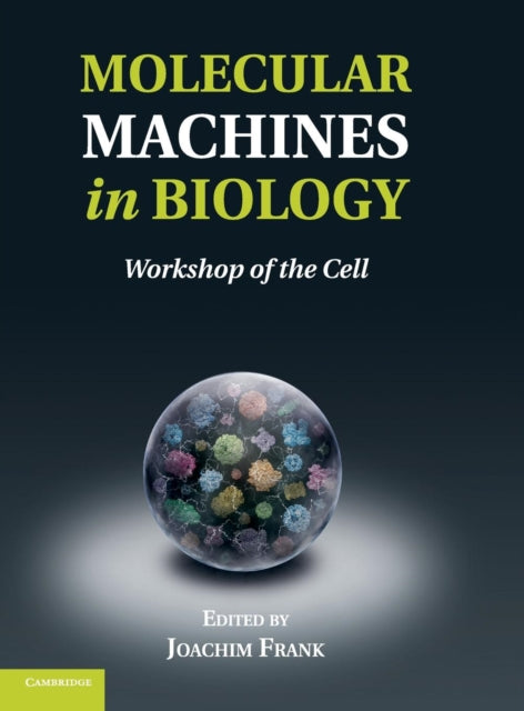 Book cover of: Molecular Machines in Biology. By: Frank, J.