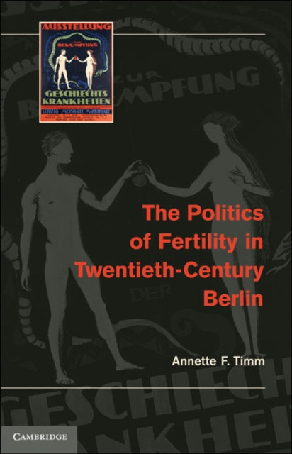 Book cover of: Politics of Fertility in Twentieth-Century Berlin
