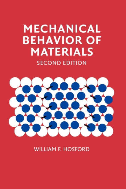 Book cover of: Mechanical Behavior of Materials. By: William F. Hosford