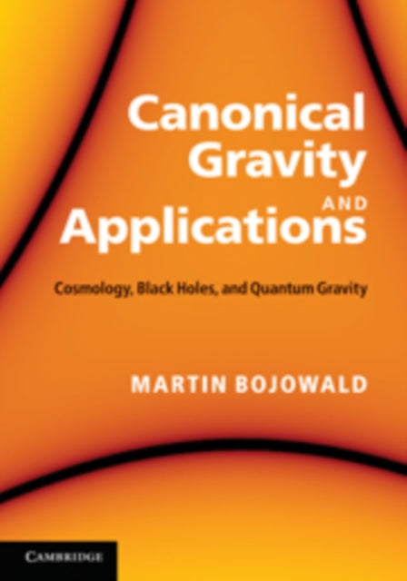 Book cover of: Canonical Gravity and Applications. By: Martin Bojowald