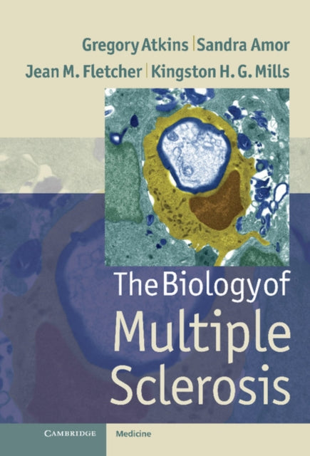 Book cover of: Biology of Multiple Sclerosis. By: Gregory J. Atkins