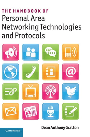 Handbook of Personal Area Networking Technologies and Protocols