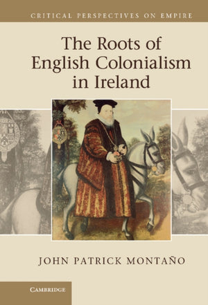 Roots of English Colonialism in Ireland
