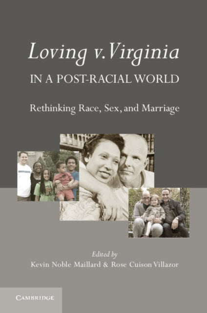 Book cover of: Loving v. Virginia in a Post-Racial World. By: Rose Cuison Villazor