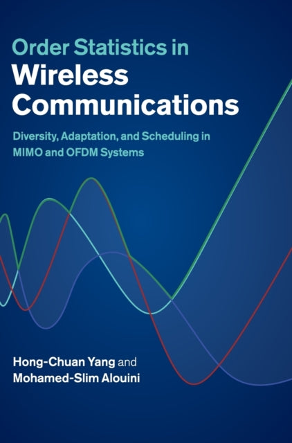 Book cover of: Order Statistics in Wireless Communications. By: Hong-Chuan Yang