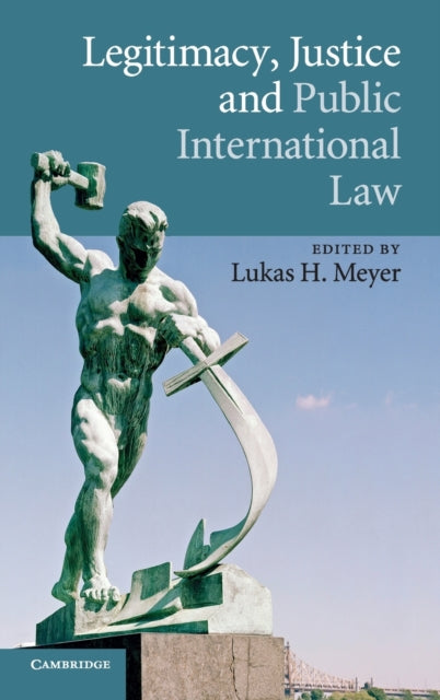 Book cover of: Legitimacy, Justice and Public International Law