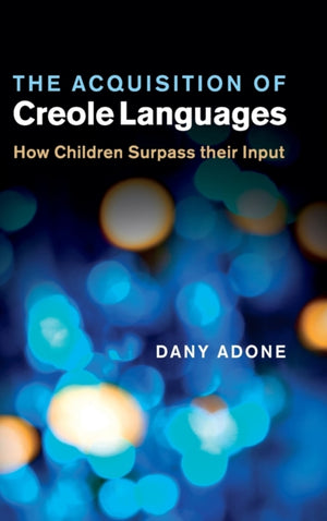 The Acquisition of Creole Languages