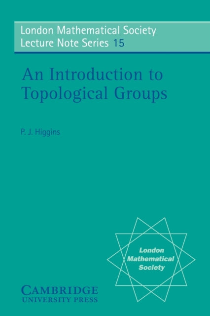 Book cover of: Introduction to Topological Groups. By: P. J. Higgins