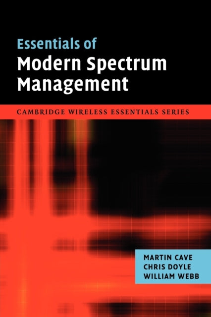 Book cover of: Essentials of Modern Spectrum Management. By: Martin Cave