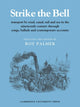 Book cover of: Strike the Bell. By: Roy Palmer