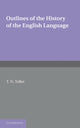 Book cover of: Outlines of the History of the English Language. By: T. Northcote Toller