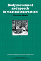 Book cover of: Body Movement and Speech in Medical Interaction