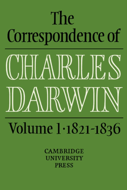 Book cover of: Correspondence of Charles Darwin: Volume 1, 1821–1836