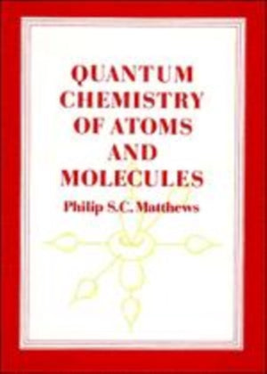 Quantum Chemistry of Atoms and Molecules