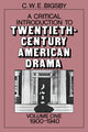 Book cover of: Critical Introduction to Twentieth-Century American Drama: Volume 1, 1900–1940