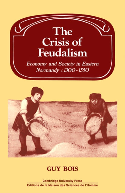 Book cover of: Crisis of Feudalism. By: G. Bois