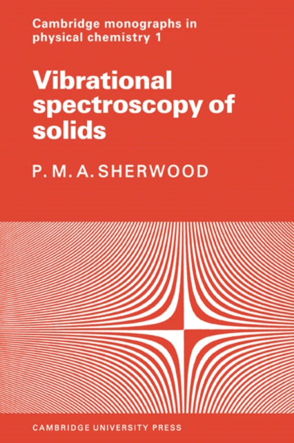 Book cover of: Vibrational Spectroscopy of Solids. By: P. M. A. Sherwood