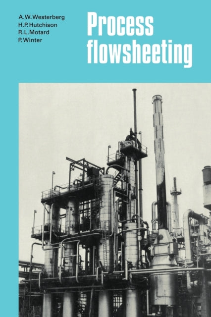 Book cover of: Process Flowsheeting. By: A. W. Westerberg