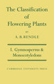 Book cover of: Classification of Flowering Plants: Volume 1, Gymnosperms and Monocotyledons. By: Alfred Barton Rendle