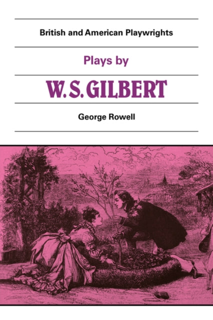Book cover of: Plays by W. S. Gilbert
