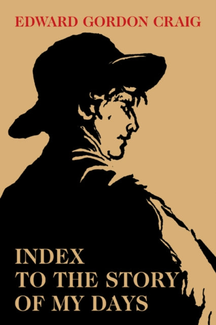 Book cover of: Index to the Story of My Days. By: Edward Gordon Craig