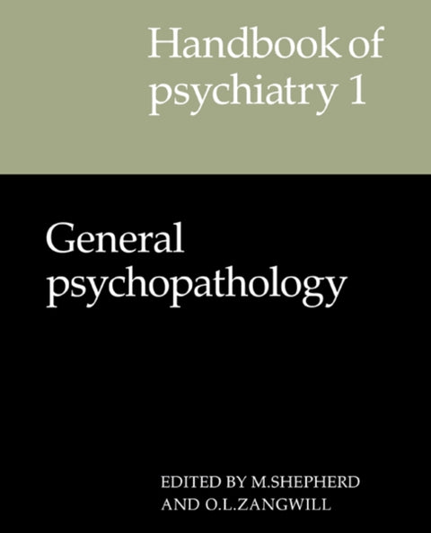 Handbook of Psychiatry: Volume 1, General Psychopathology