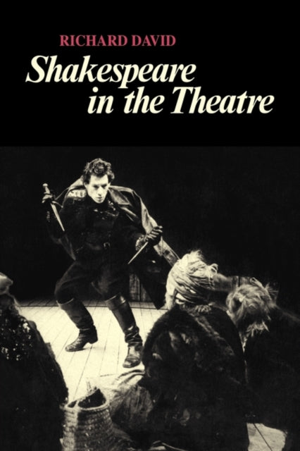 Book cover of: Shakespeare in the Theatre. By: Richard David