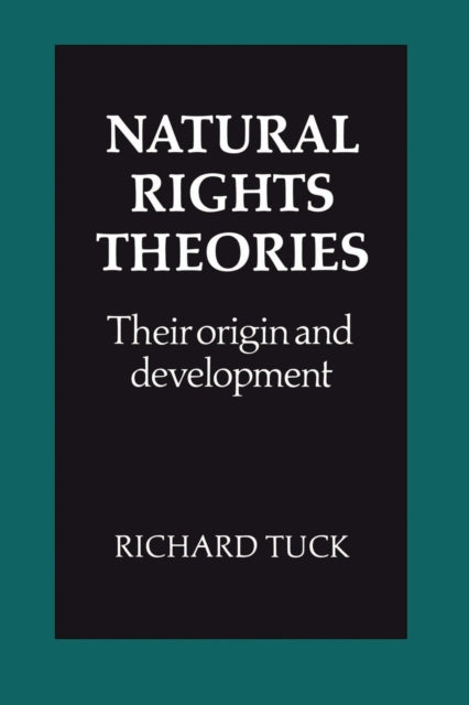 Book cover of: Natural Rights Theories. By: Richard Tuck