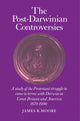 Book cover of: Post-Darwinian Controversies. By: James R. Moore