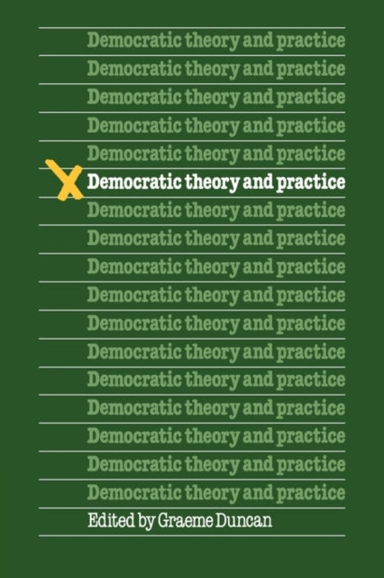Book cover of: Democratic Theory and Practice