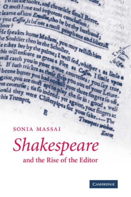 Shakespeare and the Rise of the Editor
