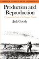 Book cover of: Production and Reproduction. By: Jack Goody